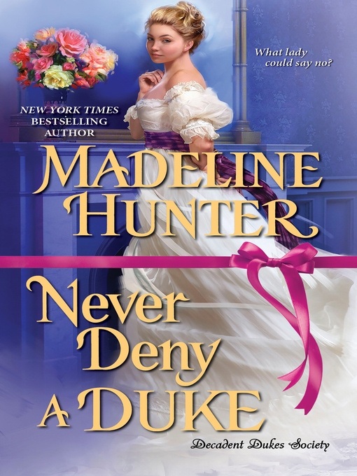 Title details for Never Deny a Duke by Madeline Hunter - Available
